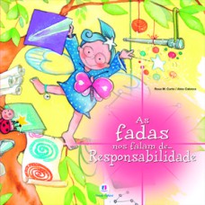 As fadas nos falam de... responsabilidade As fadas nos falam de... responsabilidade