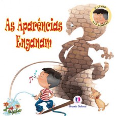 As aparências enganam As aparências enganam