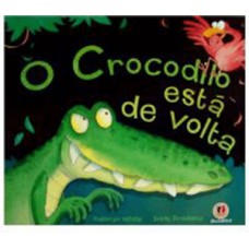 O crocodilo está de volta