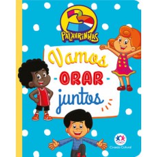 3 Palavrinhas - Vamos orar juntos