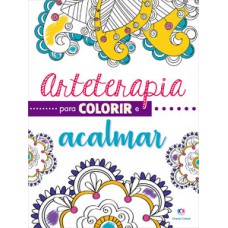 Arteterapia para colorir e acalmar Arteterapia para colorir e acalmar