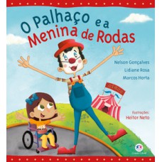 O palhaço e a menina de rodas O palhaço e a menina de rodas