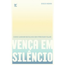 Vença em silêncio Vença em silêncio