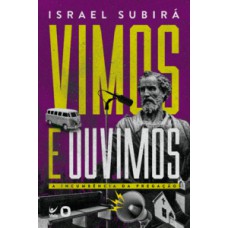 Vimos e ouvimos Vimos e ouvimos