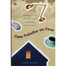 Como trabalhar em casa Como trabalhar em casa