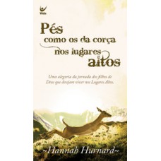 Pés como os da corça nos lugares altos Pés como os da corça nos lugares altos