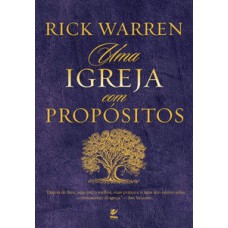 Uma igreja com propósitos Uma igreja com propósitos