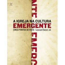 A igreja na cultura emergente