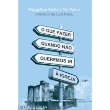 O que fazer quando não queremos ir à igreja O que fazer quando não queremos ir à igreja