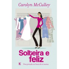 Solteira e feliz Solteira e feliz