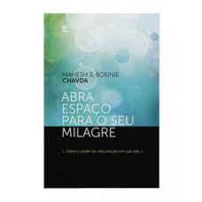 Abra espaço para o seu milagre Abra espaço para o seu milagre