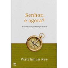 Senhor, e agora? Senhor, e agora?