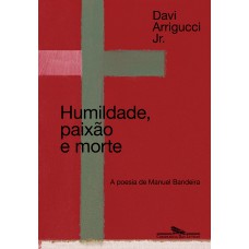 Humildade, paixão e morte (nova edição)