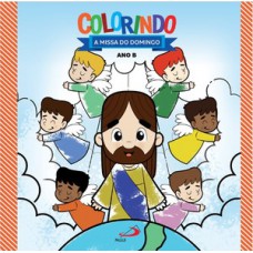 Colorindo a Missa do Domingo Ano B