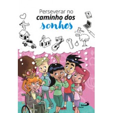 Perseverar no caminho dos sonhos Perseverar no caminho dos sonhos