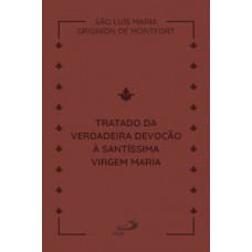 Tratado da Verdadeira Devoção a Santíssima Virgem Maria - couro