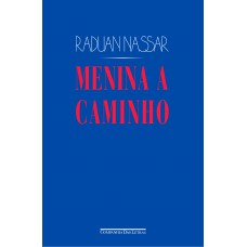 Menina a caminho e outros textos Menina a caminho e outros textos