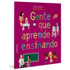 Gente que aprende ensinando Gente que aprende ensinando