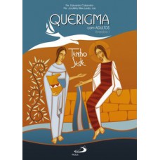 Querigma com adultos: Itinerário I Querigma com adultos: Itinerário I
