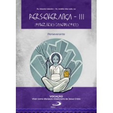 Perseverança III - Itinerário catequético Perseverança III - Itinerário catequético