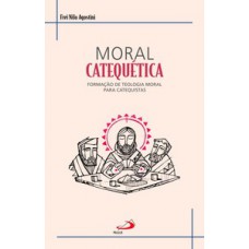 Moral catequética Moral catequética