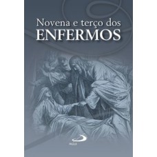 Novena e terço dos enfermos Novena e terço dos enfermos