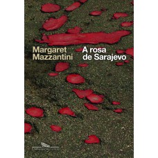 A rosa de sarajevo