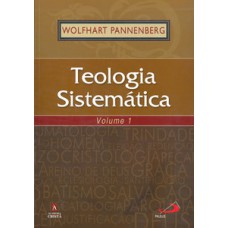Teologia Sistemática - volume 1