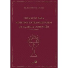 Formação para ministros extraordinários da Sagrada Comunhão