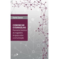 Comunicar o evangelho Comunicar o evangelho
