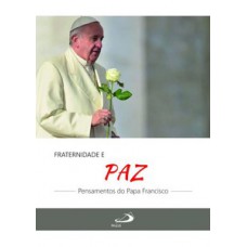 Fraternidade e Paz
