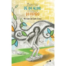 Memórias de um aluno totalmente dividido Memórias de um aluno totalmente dividido