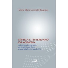 Mística e Testemunho em Koinonia