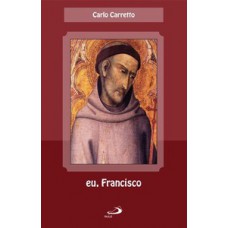 Eu, Francisco