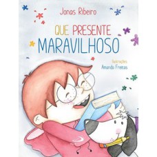 Que Presente Maravilhoso Que Presente Maravilhoso