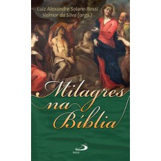 Milagres na Bíblia Milagres na Bíblia