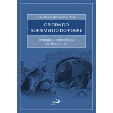 A Origem do Sofrimento do Pobre