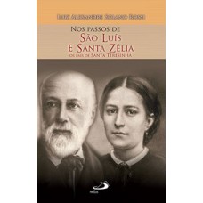 Nos Passos de São Luís e Santa Zélia
