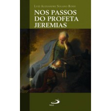 Nos passos do profeta Jeremias