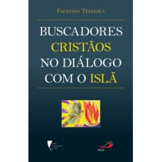 Buscadores cristãos no diálogo com o islã Buscadores cristãos no diálogo com o islã