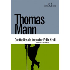 Confissões do impostor Felix Krull Confissões do impostor Felix Krull