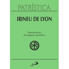 Patrística - Demonstração da pregação apostólica - Vol. 33