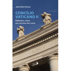 Concílio Vaticano II Concílio Vaticano II