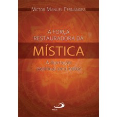 A força restauradora da Mística