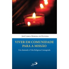 Viver em comunidade para a missão Viver em comunidade para a missão