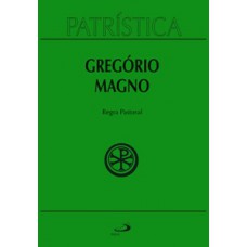 Patrística - Regra Pastoral - Vol. 28