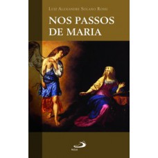 Nos passos de Maria Nos passos de Maria