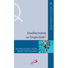 Envelhecimento ou longevidade?