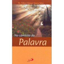 No caminho da palavra No caminho da palavra