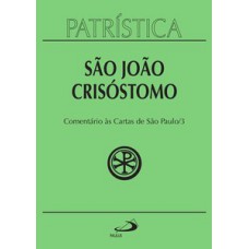 Patrística - Comentário às cartas de São Paulo - Vol. 27/3